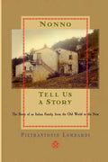 Nonno tell us a story: The Story of an Italian Family, from the Old to the New - Paperback