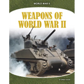 Weapons of World War II - Library Binding