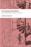 Archetype Revisited: An Updated Natural History of the Self - Paperback