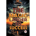 The Magic Ladder To Success - Paperback