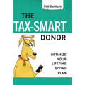 The Tax-Smart Donor: Optimize Your Lifetime Giving Plan - Hardcover