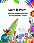 Learn to Draw: Animal Drawing Book for Kids: Creative and Easy animals tracing book for toddler - Paperback