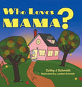 Who Loves Mama? - Hardcover