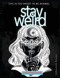 Stay Weird Coloring Book: Life is Too Short To Be Normal: Stay Weird - Paperback