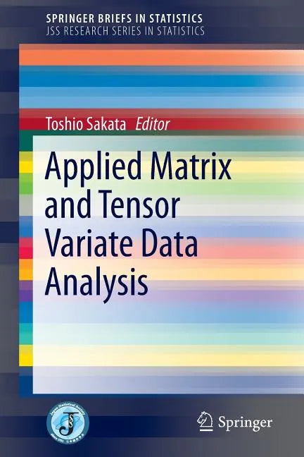 Applied Matrix and Tensor Variate Data Analysis - Paperback