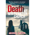 Death at Whitewater Church: Volume 1 - Paperback