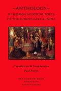 Anthology of Women Mystical Poets of The Middle-East & India - Paperback