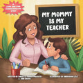 My Mommy is My Teacher: A Look-and-Find Homeschooling Story - Paperback