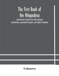 The first book of the Hitopadesa; containing the Sanskrit text with interlinear transliteration, grammatical analysis, and English translation - Paperback