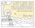 My Life in Transition: A Super Late Bloomer Collection - Paperback