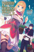 Banished from the Hero's Party, I Decided to Live a Quiet Life in the Countryside, Vol. 1 (Light Novel): Volume 1 - Paperback