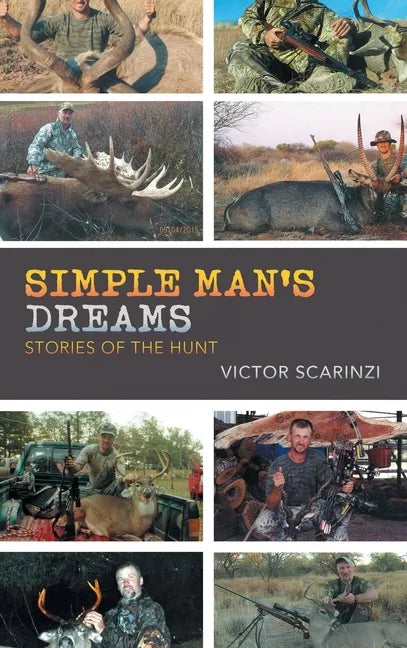 Simple Man'S Dreams: Stories of the Hunt - Hardcover