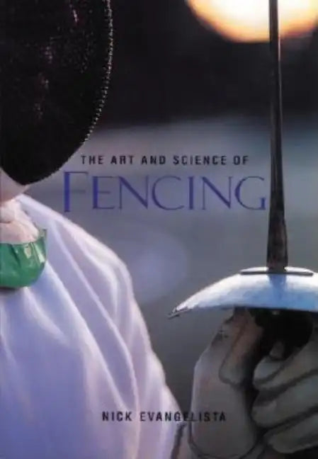 The Art and Science of Fencing - Paperback