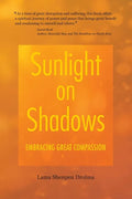 Sunlight on Shadows: Embracing Great Compassion - Paperback