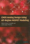 CMOS Analog Design Using All-Region MOSFET Modeling - Hardcover