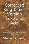 Corrected King James Version Luke and Acts: According to the Majority Text (Black Print) - Paperback