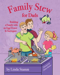 Family Stew for Dads: Building a Family with an Egg Donor & Surrogate - Paperback
