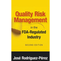 Quality Risk Management in the FDA-Regulated Industry - Hardcover