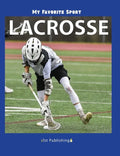 My Favorite Sport: Lacrosse - Hardcover