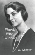 Ward, Wife, Widow - Paperback