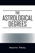 The Astrological Degrees - Paperback