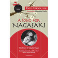 A Song for Nagasaki - Hallow Edition: The Story of Takashi Nagai a Scientist, Convert, and Survivor of the Atomic Bomb - Paperback