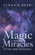Magic and Miracles: In the Arms of Angels - Paperback