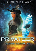 Privateer: Alexis Carew #5 - Hardcover