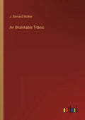 An Unsinkable Titanic - Paperback