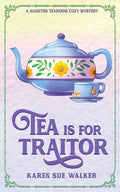 Tea is for Traitor - Paperback
