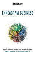 Enneagram Business: Create a Balance in Life Through the Enneagram (A Guide Book Using Kundalini Yoga and the Enneagram) - Paperback