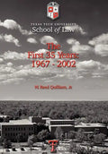Texas Tech University School of Law: The First 35 Years: 1967-2002 - Hardcover
