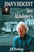 Joan's Descent into Alzheimer's - Paperback