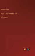 Plain Tales from the Hills: in large print - Hardcover