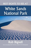 Best Sights to See at White Sands National Park - Paperback