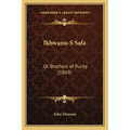 Ikhwanu-S Safa: Or Brothers of Purity (1869) - Paperback