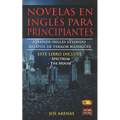 Novelas en Inglés Para Principiantes: Aprende Inglés Leyendo Relatos de Terror Bilingües (Inglés-Español): Este libro incluye dos historias: Spectrum - Paperback