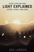 Light Explained: History, Science, Conclusion - Paperback