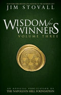 Wisdom for Winners Volume Three: An Official Publication of the Napoleon Hill Foundation(r) - Hardcover