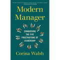 Modern Manager: Conquering the Five Frustrations of Leadership - Paperback