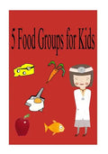 5 food groups for kids - Paperback