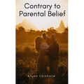 Contrary to Parental Belief - Paperback