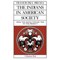 The Indians in American Society: From the Revolutionary War to the Present Volume 29 - Paperback