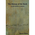The History of the Devil: As Well Ancient as Modern - Paperback