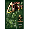 Montana Chillers: 13 True Tales of Ghosts and Hauntings - Paperback