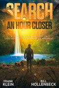The Search - An Hour Closer: A Desperate Saga of Good vs. Evil set in the Mountains of Arkansas - Paperback