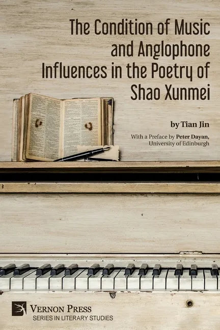 The Condition of Music and Anglophone Influences in the Poetry of Shao Xunmei - Paperback