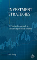 Investment Strategies: A Practical Approach to Enhancing Investor Returns - Hardcover