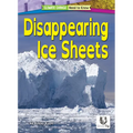 Disappearing Ice Sheets - Library Binding