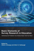 Basic Elements of Survey Research in Education: Addressing the Problems Your Advisor Never Told You About - Paperback